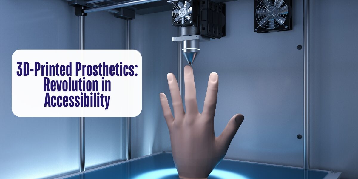 3D-Printed Prosthetics A Revolution in Accessibility
