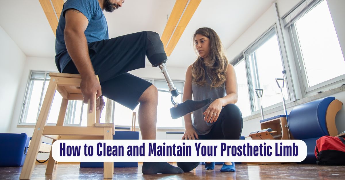 How to Clean and Maintain Your Prosthetic Limb