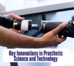 Key Innovations in Prosthetic Science and Technology