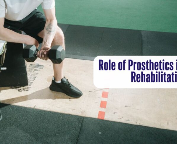 The Role of Prosthetics in Physical Rehabilitation