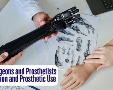 The Role of Surgeons and Prosthetists in Amputation and Prosthetic Use