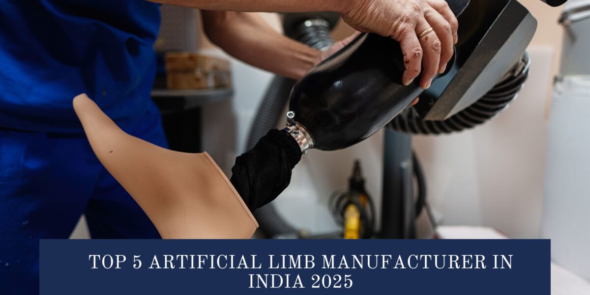 Top 5 Artificial Limb Manufacturer in India 2025