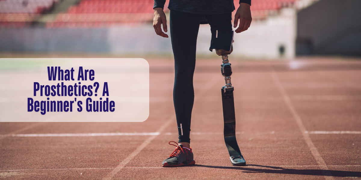 What Are Prosthetics