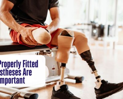 Why Properly Fitted Prostheses Are Important