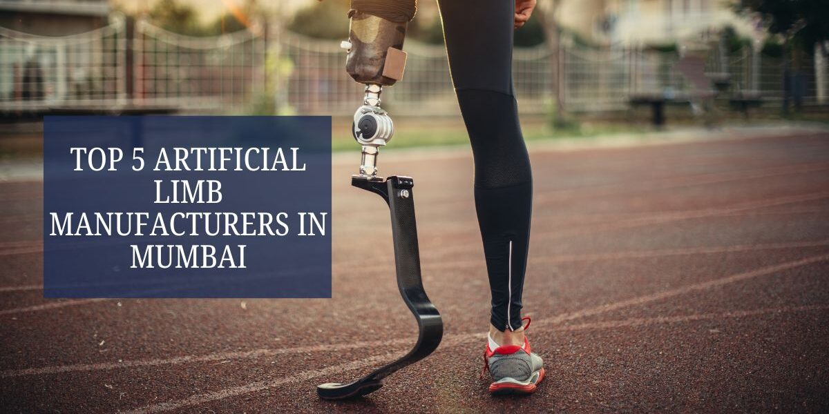 Top 5 Artificial Limb Manufacturers in Mumbai
