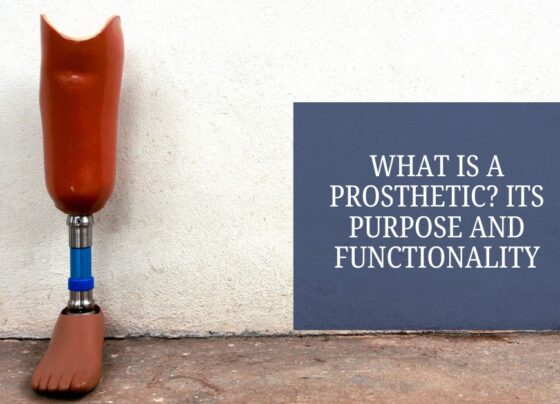 What Is a Prosthetic Its Purpose and Functionality