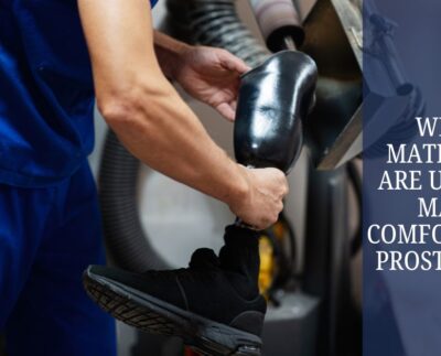 What Materials Are Used to Make Comfortable Prosthetics