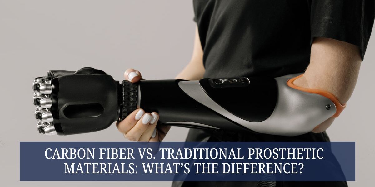Carbon Fiber vs. Traditional Prosthetic Materials What’s the Difference