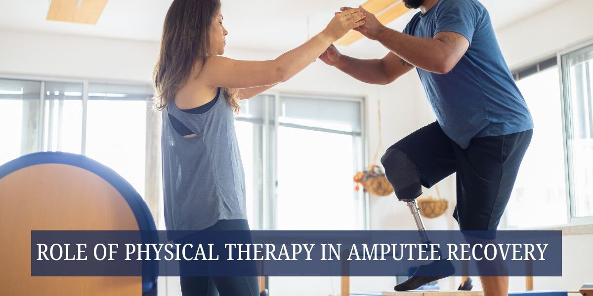 The Role of Physical Therapy in Amputee Recovery