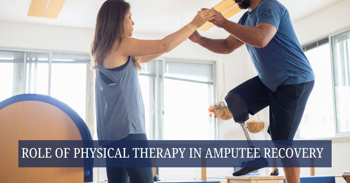 Role of Physical Therapy in Amputee Recovery