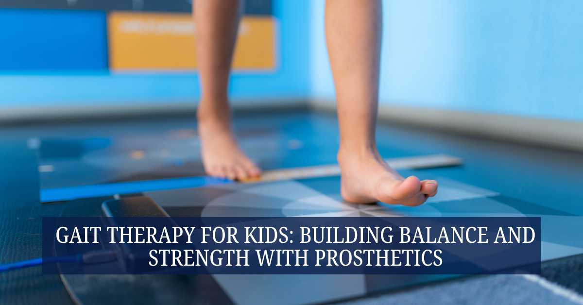 Gait Therapy for Kids: Building Balance and Strength with Prosthetics