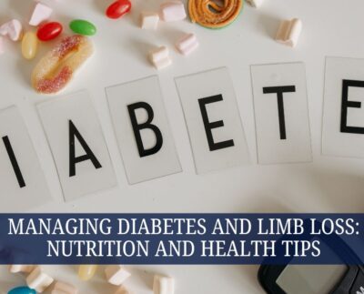 Managing Diabetes and Limb Loss Nutrition and Health Tips