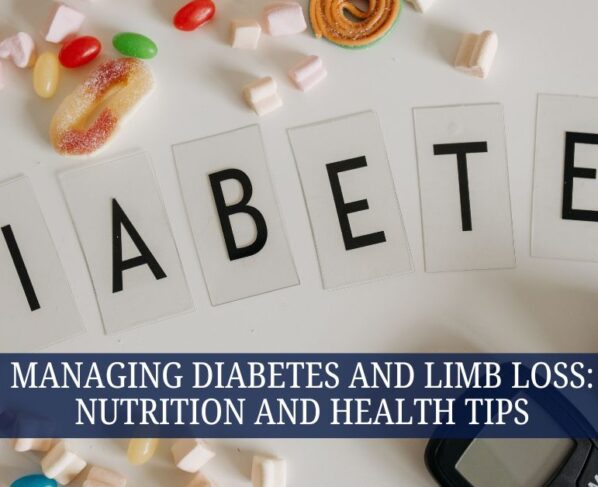 Managing Diabetes and Limb Loss Nutrition and Health Tips