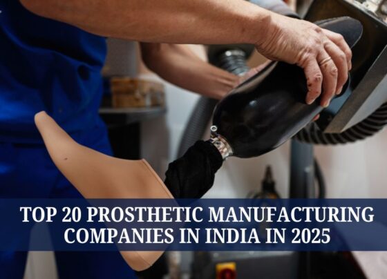 Top 20 Prosthetic Manufacturing Companies in India in 2025