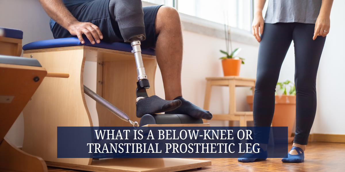 What Is a Below-Knee or Transtibial Prosthetic Leg