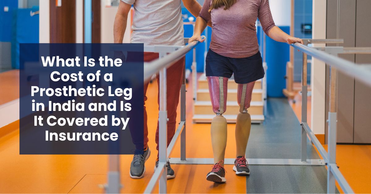 What Is the Cost of a Prosthetic Leg in India