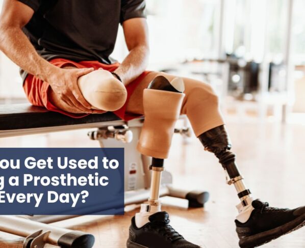 How Do You Get Used to Wearing a Prosthetic Limb Every Day