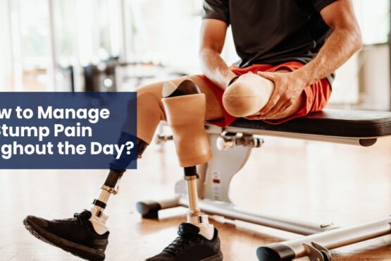 How to Manage Stump Pain Throughout the Day?
