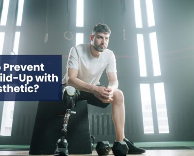 How to Prevent Sweat Build-Up with a Prosthetic?