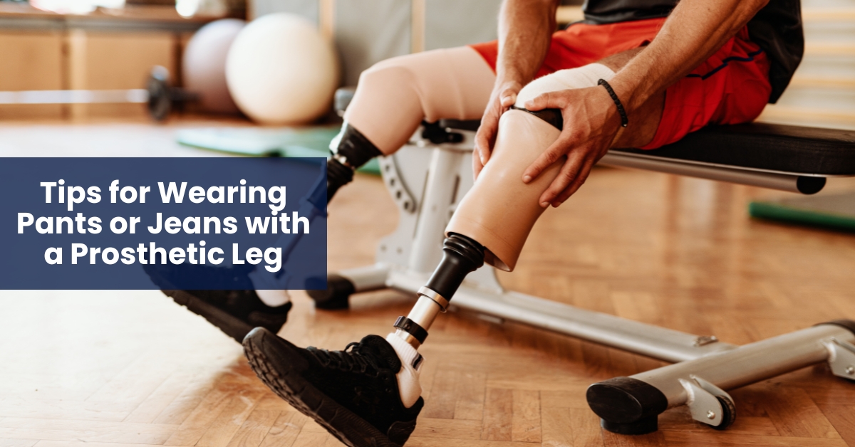 Tips for Wearing Pants or Jeans With a Prosthetic