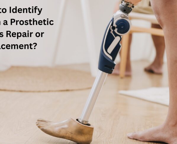 How to Identify When a Prosthetic Needs Repair or Replacement?