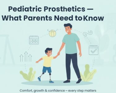 Pediatric prosthetic What parents need to know about growing children