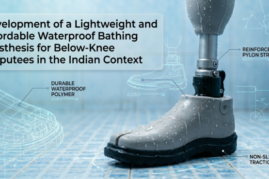 Development of a Lightweight and Affordable Waterproof Bathing Prosthesis for Below-Knee Amputees in the Indian Context