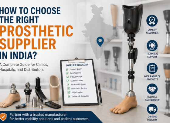 How to Choose the Right Prosthetic Supplier in India?