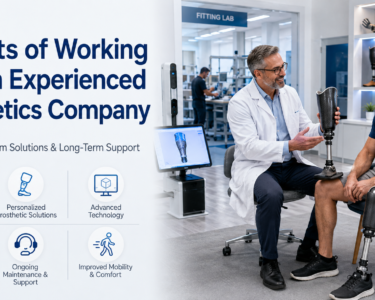 Benefits of Working with an Experienced Prosthetics Company
